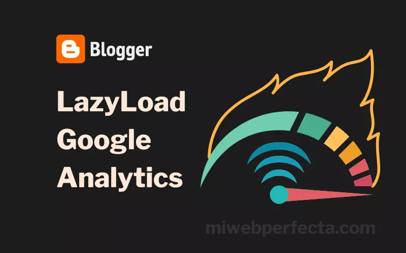 Cómo instalar LazyLoad Google Analytics en Blogger
