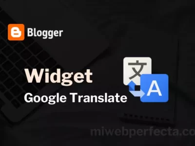 Cómo instalar widget de Google Translate en blogger