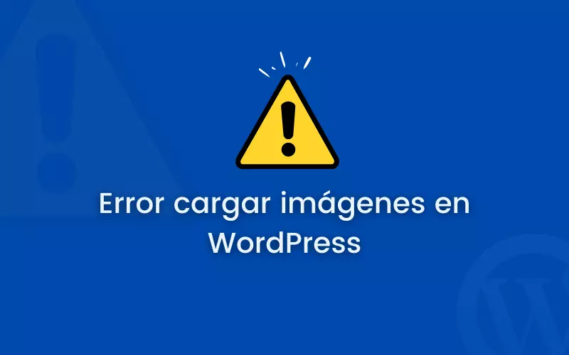 error al cargar imágenes en WordPress