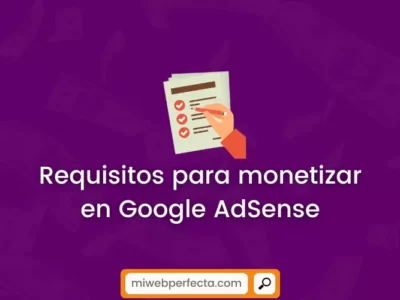 requisitos para monetizar en Google AdSense